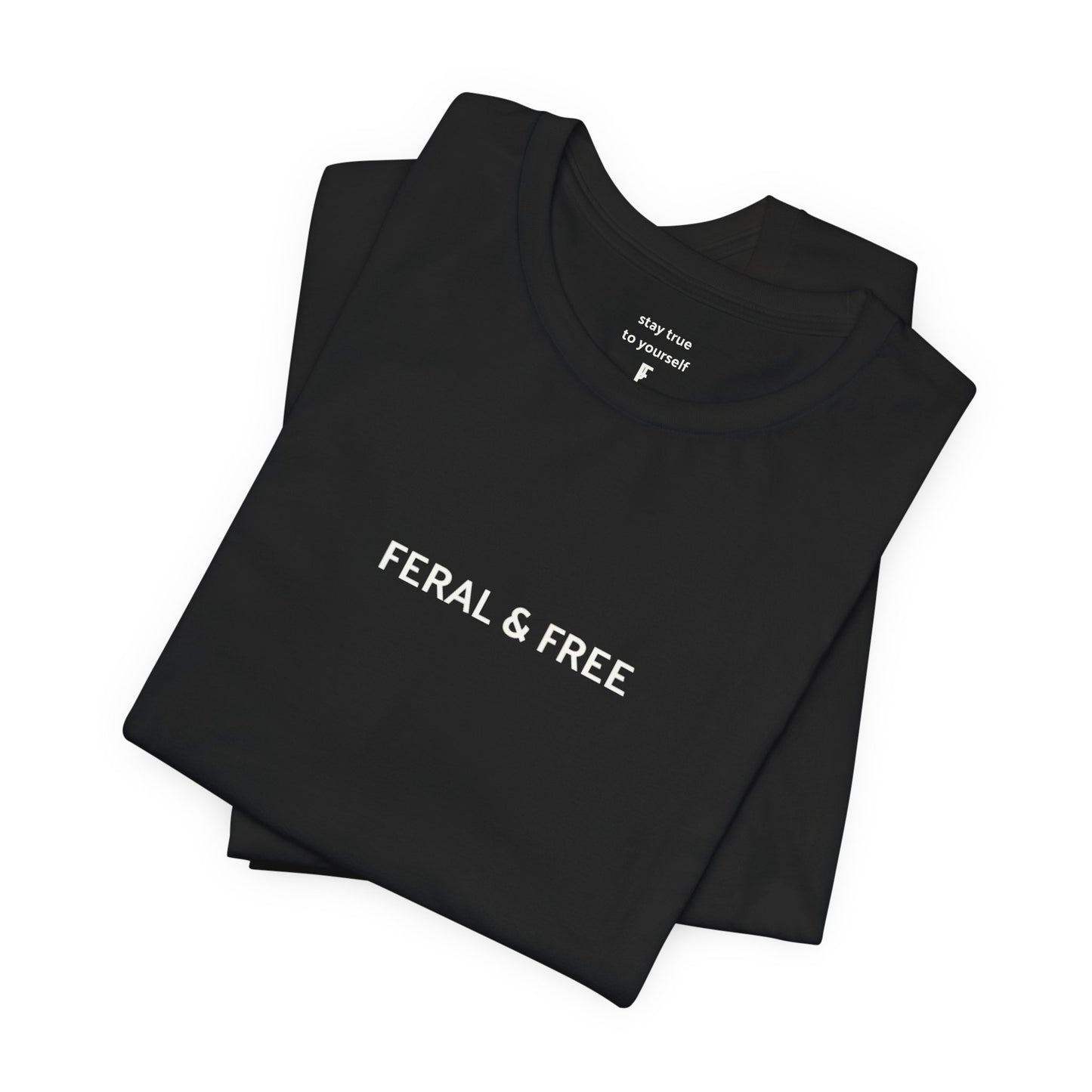 Feral & Free Classic T-Shirt
