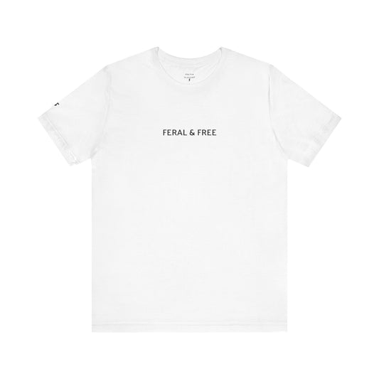 White t-shirt with 'FERAL & FREE' text on a white background