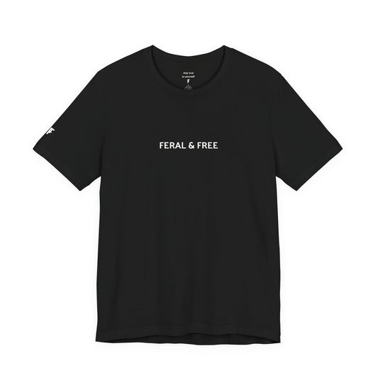 Feral & Free Classic T-shirt